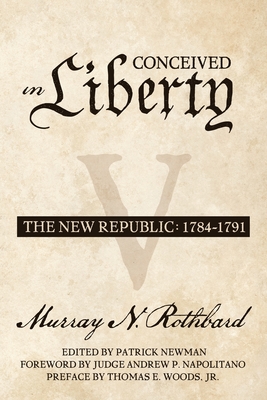 Conceived in Liberty, Volume 5: The New Republic - Patrick Newman