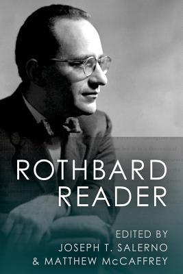 The Rothbard Reader - Joseph T. Salerno
