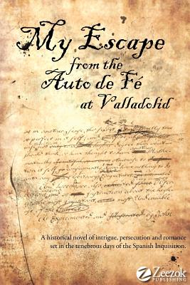 Coperta cărții 'My Escape from the Auto de Fe at Valladolid - Fernando De La Mina'
