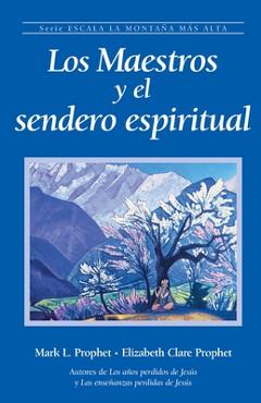 Coperta cărții 'Los Maestros y el sendero espiritual - Mark L. Prophet'