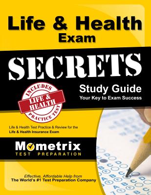 Life & Health Exam Secrets Study Guide: Life & Health Test Review for the Life & Health Insurance Exam - Mometrix Insurance Certification Test Te