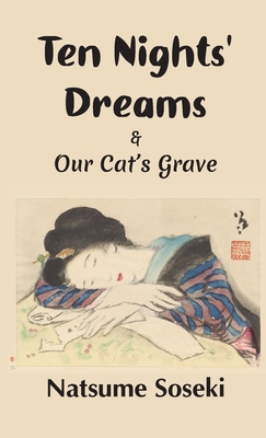Ten Nights' Dreams and Our Cat's Grave - Natsume Soseki