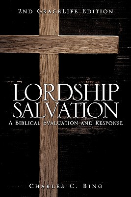 Lordship Salvation - Charles C. Bing