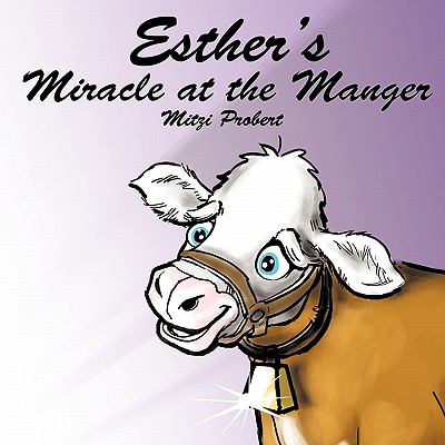 Esther's Miracle at the Manger - Mitzi Probert