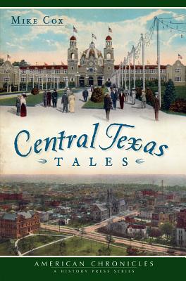 Central Texas Tales - Mike Cox