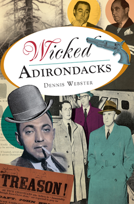 Wicked Adirondacks - Dennis Webster