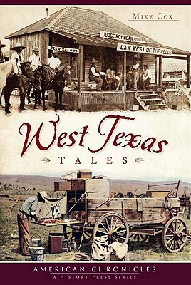 West Texas Tales - Mike Cox