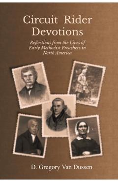 Coperta cărții 'Circuit Rider Devotions: Reflections from the Lives of Early Methodist Preachers in North America - D. Gregory Van'