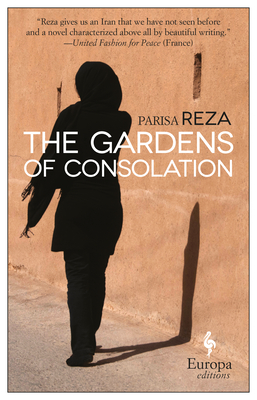 The Gardens of Consolation - Parisa Reza