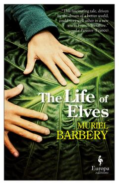 Poza produsului The Life of Elves - Muriel Barbery