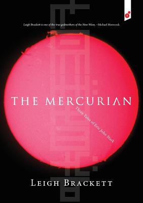 The Mercurian: Three Tales of Eric John Stark - Leigh Brackett