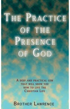 Poza produsului The Practice of the Presence of God - Brother Lawrence