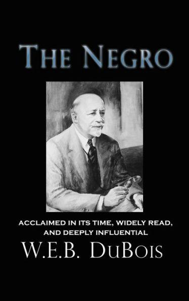 The Negro - W. E. B. Dubois