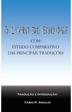 Coperta cărții 'O Livro de Enoque: Com Estudo Comparativo Das Principais Traduções - Fabio R. Araujo'