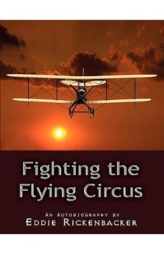 Coperta cărții 'Fighting the Flying Circus - Eddie Rickenbacker'