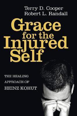 Grace for the Injured Self - Terry D. Cooper