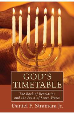 Coperta cărții 'God's Timetable - Daniel F. Stramara'