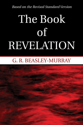 The Book of Revelation - G. R. Beasley-murray