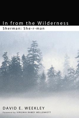 Coperta cărții 'In from the Wilderness: Sherman: She-R-Man - David E. Weekley'