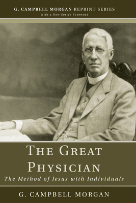 The Great Physician - G. Campbell Morgan