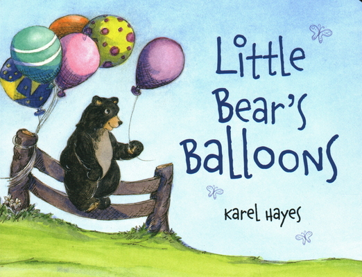 Little Bear's Balloons - Karel Hayes