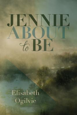 Jennie About to Be - Elisabeth Ogilvie