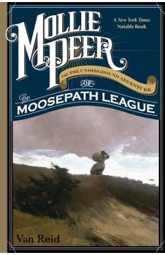 Coperta cărții 'Mollie Peer: Or the Underground Adventure of the Moosepath League - Van Reid'