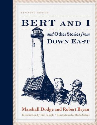 Bert and I: and Other Stories from Down East - Marshall Dodge