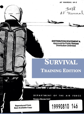 Survival: Training Edition: AF Manual 64-3 - United States Air Force