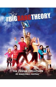 Coperta cărții 'The Big Bang Theory: The Poster Collection: 40 Removable Posters - Insight Editions'