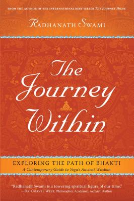The Journey Within: Exploring the Path of Bhakti - Radhanath Swami