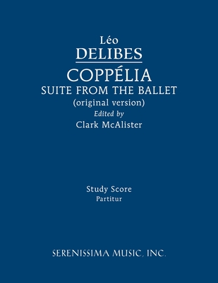 Copp�lia Ballet Suite: Study score - L�o Delibes