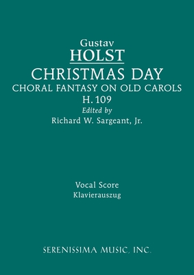 Christmas Day, H.109: Vocal score - Gustav Holst