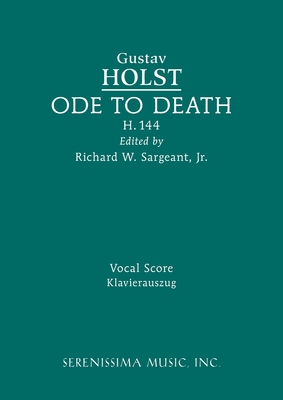 Coperta cărții 'Ode to Death, H.144: Vocal score - Gustav Holst'