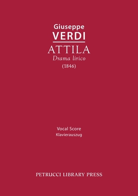 Attila: Vocal score - Giuseppe Verdi