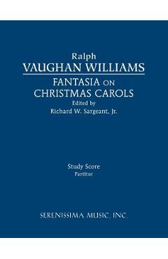 Coperta cărții 'Fantasia on Christmas Carols: Study score - Ralph Vaughan Williams'