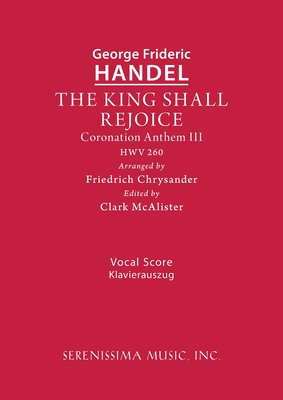 The King Shall Rejoice, HWV 260: Vocal score - George Frideric Handel