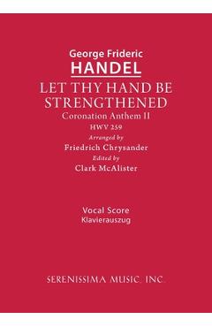 Coperta cărții 'Let Thy Hand Be Strengthened, HWV 259: Vocal score - George Frideric Handel'