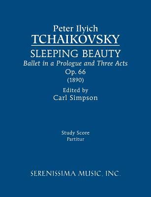 Sleeping Beauty, Op.66: Study score - Peter Ilyich Tchaikovsky
