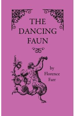 Coperta cărții 'The Dancing Faun - Florence Farr'