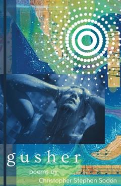 Coperta cărții 'Gusher - Christopher Stephen Soden'