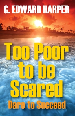 Too Poor to be Scared - Edward Harper