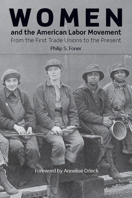 Women and the American Labor Movement - Philip S. Foner