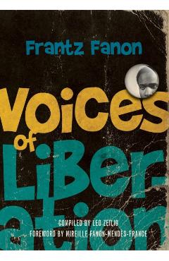 Voices of Liberation: Frantz Fanon - Leo Zeilig