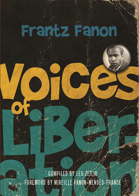 Voices of Liberation: Frantz Fanon - Leo Zeilig