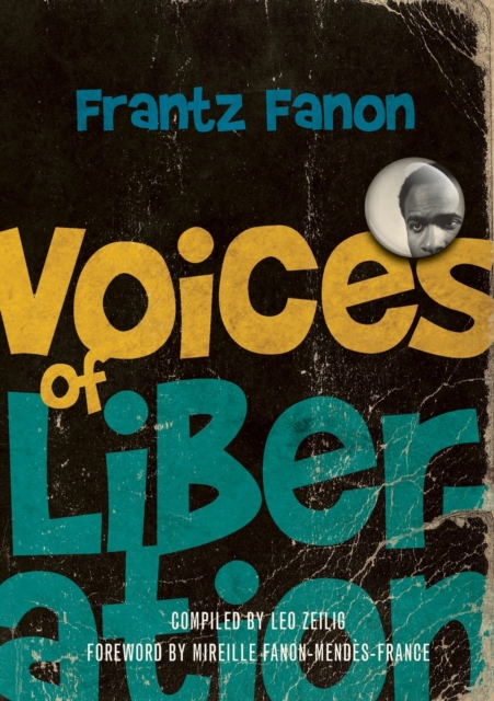 Voices of Liberation: Frantz Fanon - Leo Zeilig
