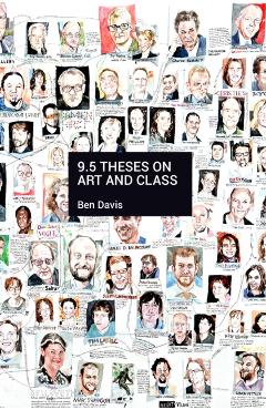9.5 Theses on Art and Class - Ben Davis