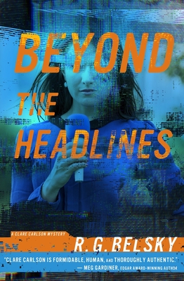 Beyond the Headlines: Volume 4 - R. G. Belsky