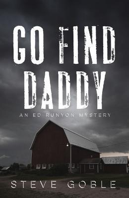 Go Find Daddy: Volume 3 - Steve Goble