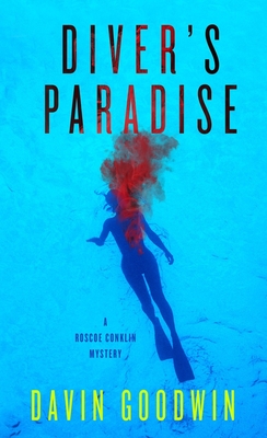 Diver's Paradise: Volume 1 - Davin Goodwin